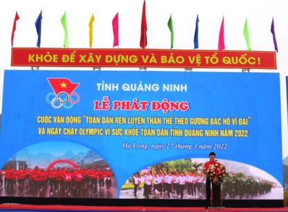 Lễ phát động cuộc vận động “Toàn dân rèn luyện thân thể theo gương Bác Hồ vĩ đại” và ngày chạy Olympic vì sức khỏe toàn dân tỉnh Quảng Ninh năm 2022